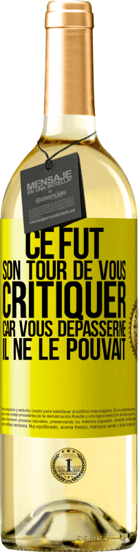 29,95 € Envoi gratuit | Vin blanc Édition WHITE Ce fut son tour de vous critiquer car vous dépasserne il ne le pouvait Étiquette Jaune. Étiquette personnalisable Vin jeune Récolte 2025 Verdejo