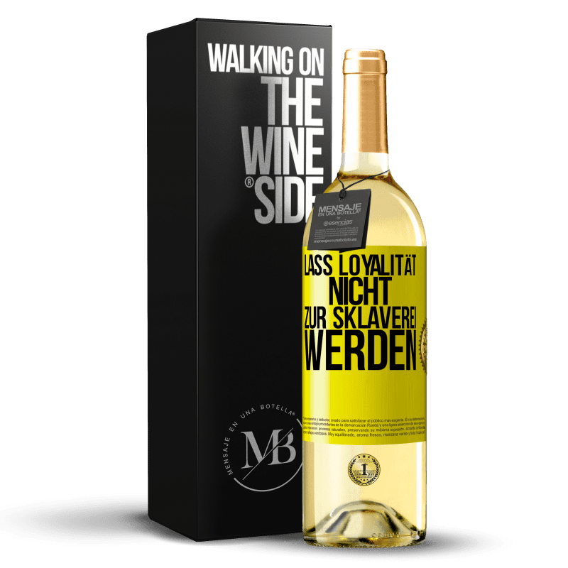 29,95 € Kostenloser Versand | Weißwein WHITE Ausgabe Lass Loyalität nicht zur Sklaverei werden Gelbes Etikett. Anpassbares Etikett Junger Wein Ernte 2024 Verdejo