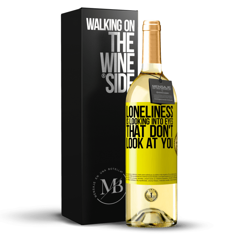 29,95 € Free Shipping | White Wine WHITE Edition Loneliness is looking into eyes that don't look at you Yellow Label. Customizable label Young wine Harvest 2024 Verdejo