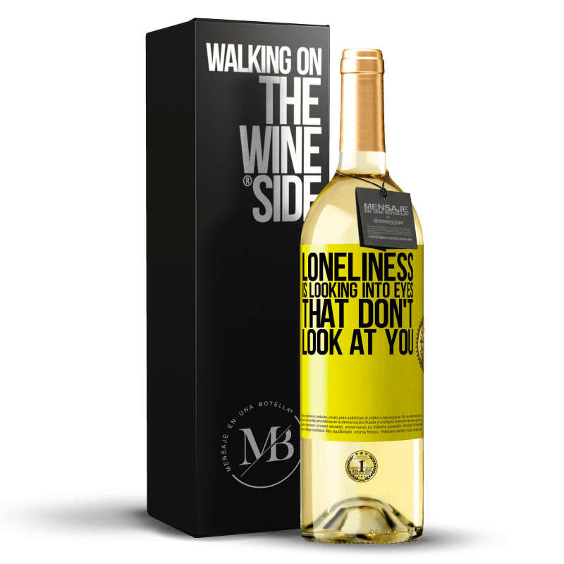 29,95 € Free Shipping | White Wine WHITE Edition Loneliness is looking into eyes that don't look at you Yellow Label. Customizable label Young wine Harvest 2025 Verdejo
