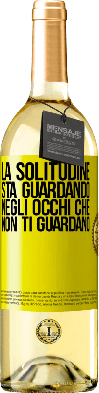 29,95 € Spedizione Gratuita | Vino bianco Edizione WHITE La solitudine sta guardando negli occhi che non ti guardano Etichetta Gialla. Etichetta personalizzabile Vino giovane Raccogliere 2025 Verdejo