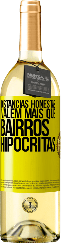 «Distâncias honestas valem mais que bairros hipócritas» Edição WHITE