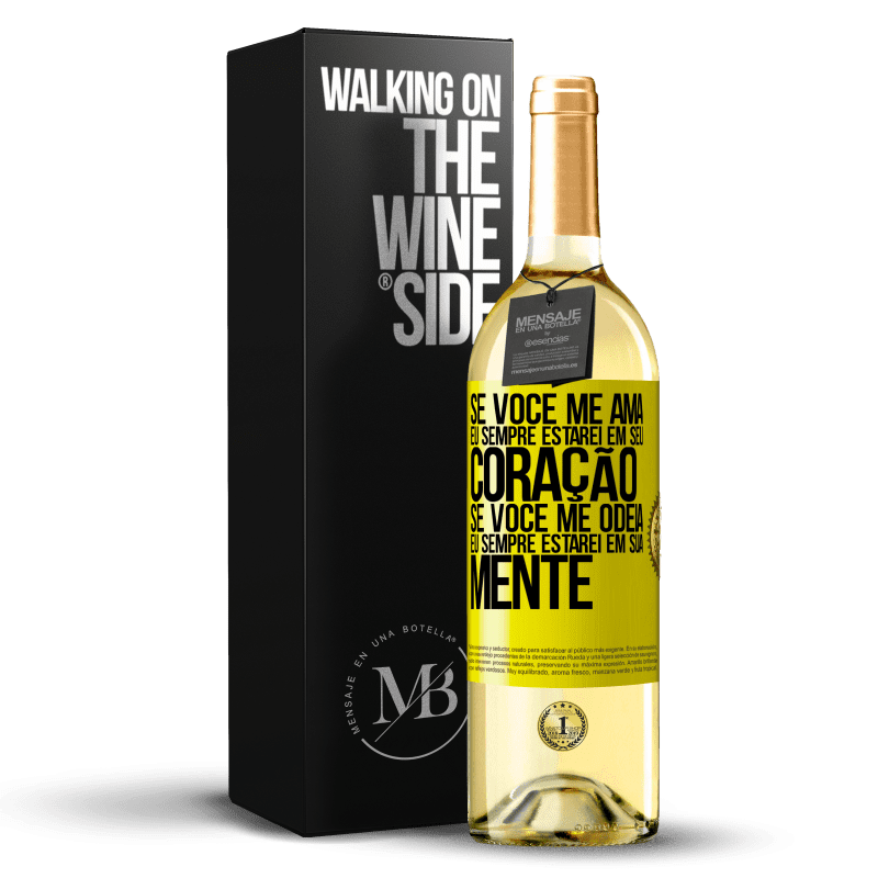 29,95 € Envio grátis | Vinho branco Edição WHITE Se você me ama, eu sempre estarei em seu coração. Se você me odeia, eu sempre estarei em sua mente Etiqueta Amarela. Etiqueta personalizável Vinho jovem Colheita 2024 Verdejo