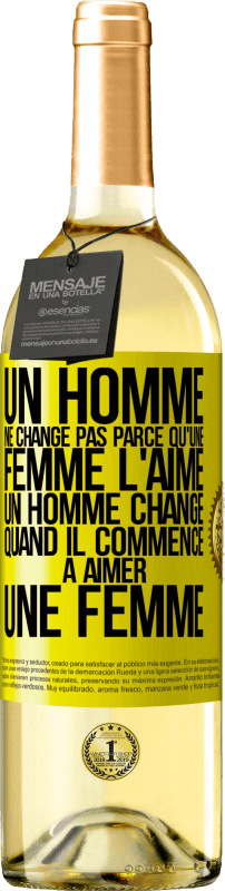 29,95 € Envoi gratuit | Vin blanc Édition WHITE Un homme ne change pas parce qu'une femme l'aime. Un homme change quand il commence à aimer une femme Étiquette Jaune. Étiquette personnalisable Vin jeune Récolte 2023 Verdejo