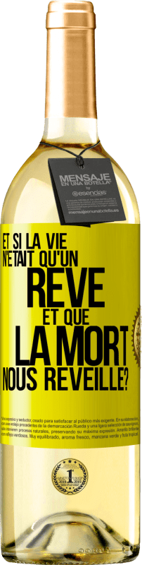 29,95 € Envoi gratuit | Vin blanc Édition WHITE Et si la vie n'était qu'un rêve et que la mort nous réveille? Étiquette Jaune. Étiquette personnalisable Vin jeune Récolte 2025 Verdejo