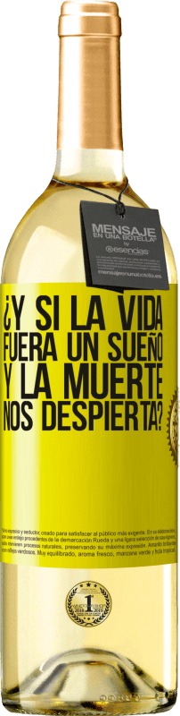 29,95 € Envío gratis | Vino Blanco Edición WHITE ¿Y si la vida fuera un sueño y la muerte nos despierta? Etiqueta Amarilla. Etiqueta personalizable Vino joven Cosecha 2025 Verdejo