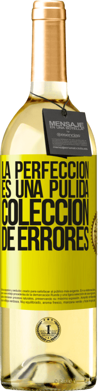 29,95 € Envío gratis | Vino Blanco Edición WHITE La perfección es una pulida colección de errores Etiqueta Amarilla. Etiqueta personalizable Vino joven Cosecha 2025 Verdejo