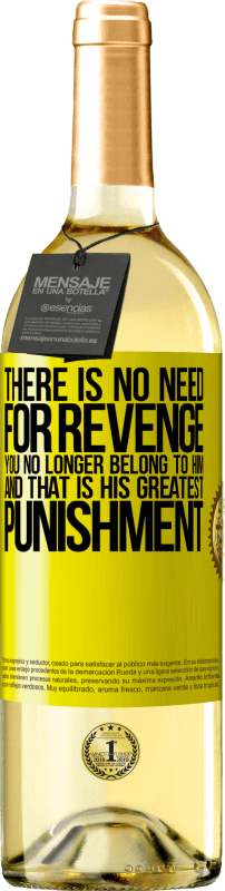 29,95 € | White Wine WHITE Edition There is no need for revenge. You no longer belong to him and that is his greatest punishment Yellow Label. Customizable label Young wine Harvest 2023 Verdejo