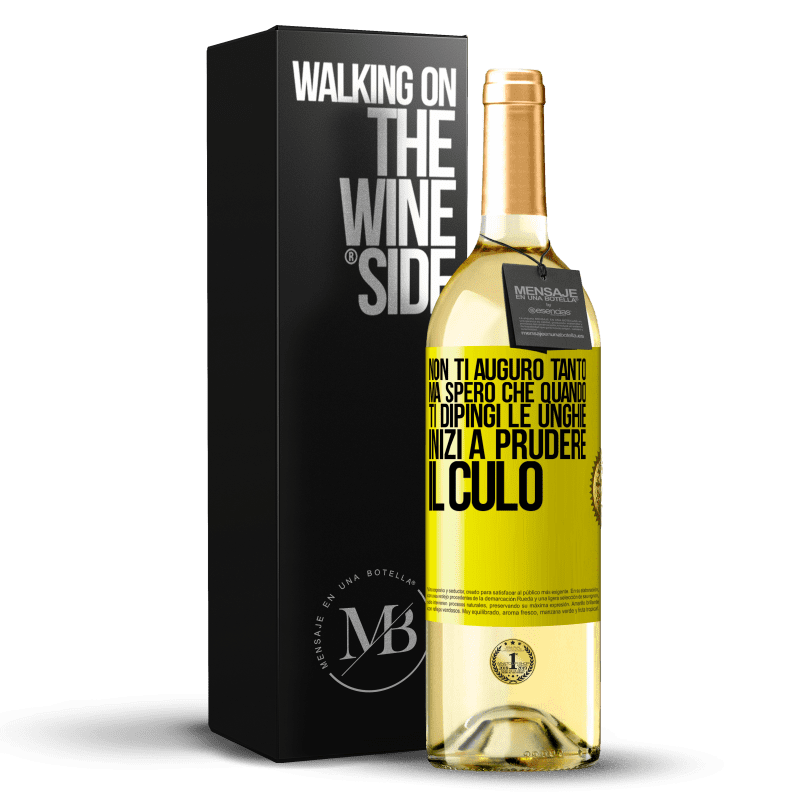 29,95 € Spedizione Gratuita | Vino bianco Edizione WHITE Non ti auguro tanto, ma spero che quando ti dipingi le unghie inizi a prudere il culo Etichetta Gialla. Etichetta personalizzabile Vino giovane Raccogliere 2024 Verdejo