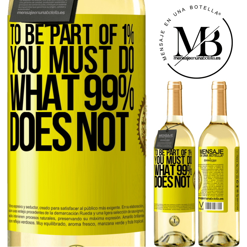 29,95 € Free Shipping | White Wine WHITE Edition To be part of 1% you must do what 99% does not Yellow Label. Customizable label Young wine Harvest 2022 Verdejo