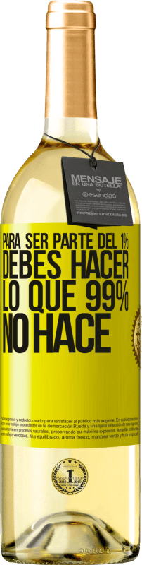 «Para ser parte del 1% debes hacer lo que 99% no hace» Edición WHITE