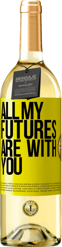 29,95 € | Белое вино Издание WHITE Все мое будущее с тобой Желтая этикетка. Настраиваемая этикетка Молодое вино Урожай 2023 Verdejo