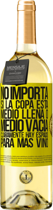 29,95 € | Vino Blanco Edición WHITE No importa si la copa está medio llena o medio vacía. Cláramente hay espacio para más vino Etiqueta Amarilla. Etiqueta personalizable Vino joven Cosecha 2025 Verdejo