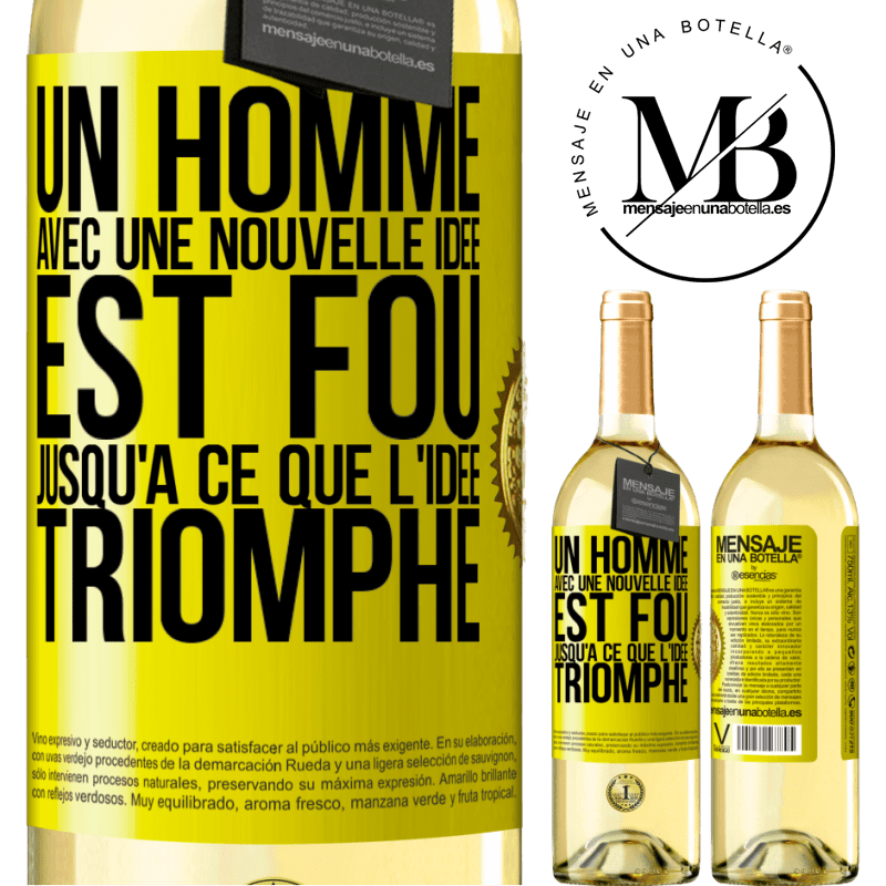 29,95 € Envoi gratuit | Vin blanc Édition WHITE Un homme avec une nouvelle idée est fou jusqu'à ce que l'idée triomphe Étiquette Jaune. Étiquette personnalisable Vin jeune Récolte 2024 Verdejo