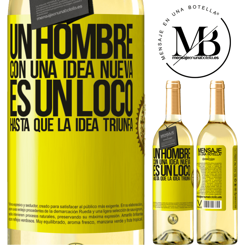 29,95 € Envío gratis | Vino Blanco Edición WHITE Un hombre con una idea nueva es un loco hasta que la idea triunfa Etiqueta Amarilla. Etiqueta personalizable Vino joven Cosecha 2024 Verdejo