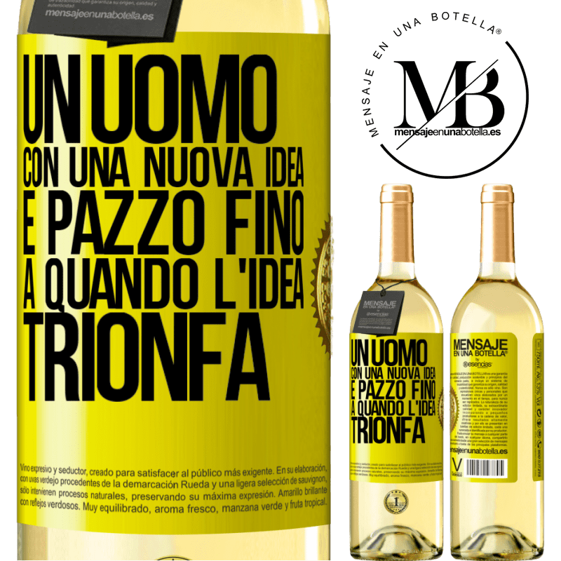 29,95 € Spedizione Gratuita | Vino bianco Edizione WHITE Un uomo con una nuova idea è pazzo fino a quando l'idea trionfa Etichetta Gialla. Etichetta personalizzabile Vino giovane Raccogliere 2024 Verdejo