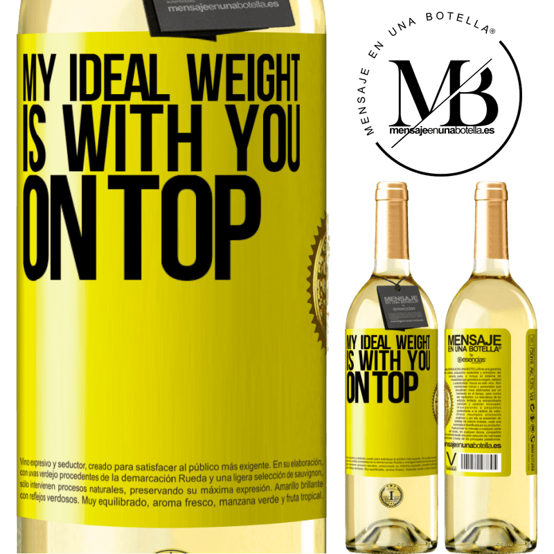 29,95 € Free Shipping | White Wine WHITE Edition My ideal weight is with you on top Yellow Label. Customizable label Young wine Harvest 2022 Verdejo