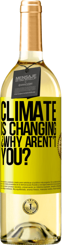 29,95 € | White Wine WHITE Edition Climate is changing ¿Why arent't you? Yellow Label. Customizable label Young wine Harvest 2024 Verdejo