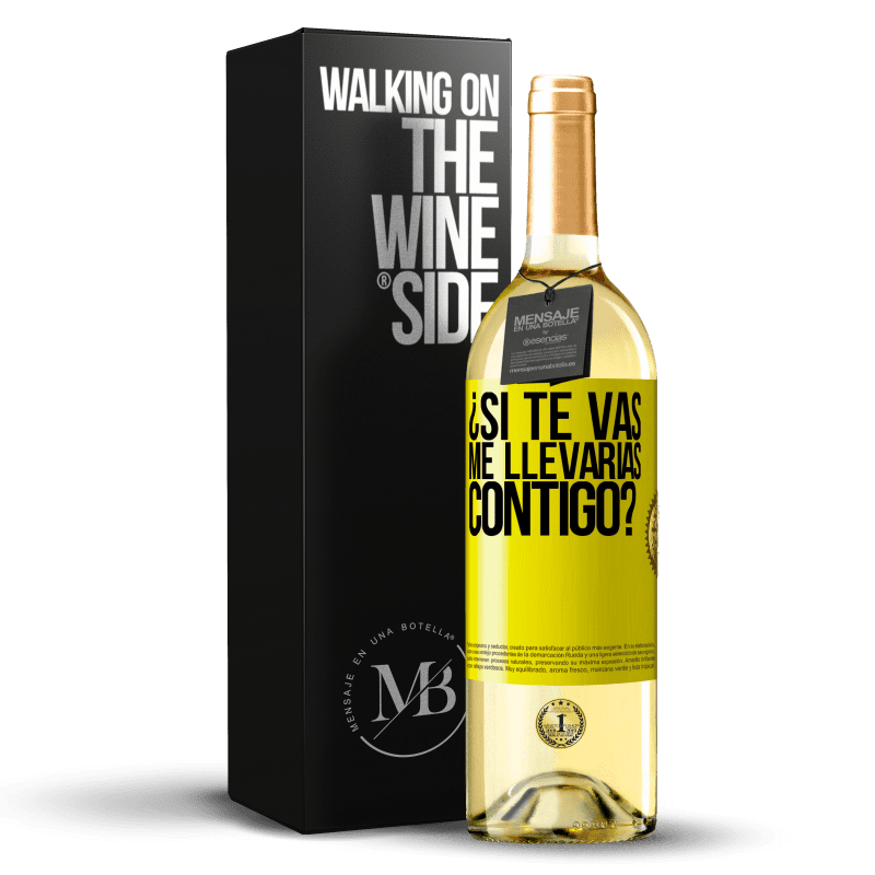 29,95 € Envío gratis | Vino Blanco Edición WHITE ¿Si te vas, me llevarías contigo? Etiqueta Amarilla. Etiqueta personalizable Vino joven Cosecha 2024 Verdejo