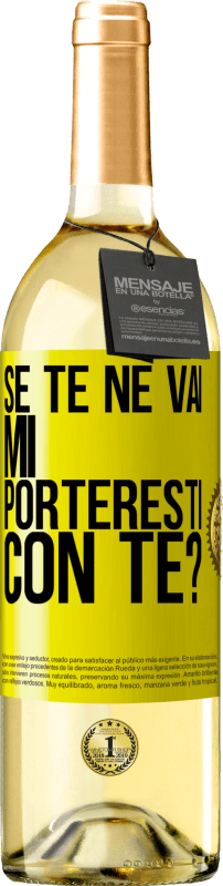 29,95 € Spedizione Gratuita | Vino bianco Edizione WHITE se te ne vai, mi porteresti con te? Etichetta Gialla. Etichetta personalizzabile Vino giovane Raccogliere 2025 Verdejo