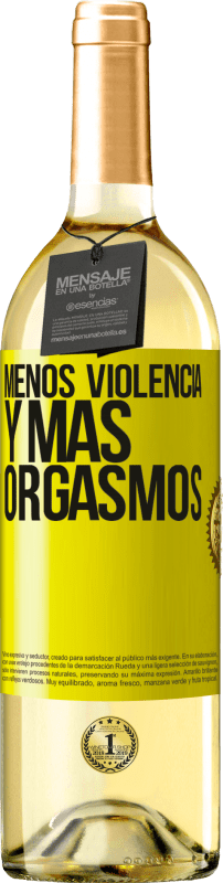 29,95 € Envío gratis | Vino Blanco Edición WHITE Menos violencia y más orgasmos Etiqueta Amarilla. Etiqueta personalizable Vino joven Cosecha 2025 Verdejo