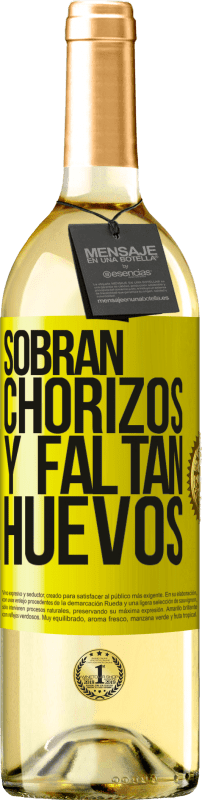 29,95 € Envío gratis | Vino Blanco Edición WHITE Sobran chorizos y faltan huevos Etiqueta Amarilla. Etiqueta personalizable Vino joven Cosecha 2025 Verdejo