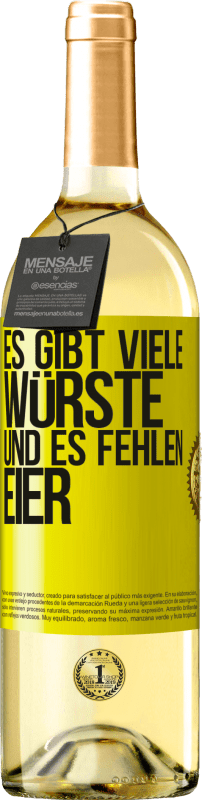 29,95 € | Weißwein WHITE Ausgabe Es gibt viele Würste und es fehlen Eier Gelbes Etikett. Anpassbares Etikett Junger Wein Ernte 2025 Verdejo