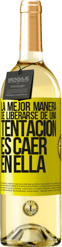 29,95 € | Vino Blanco Edición WHITE La mejor manera de liberarse de una tentación es caer en ella Etiqueta Amarilla. Etiqueta personalizable Vino joven Cosecha 2025 Verdejo