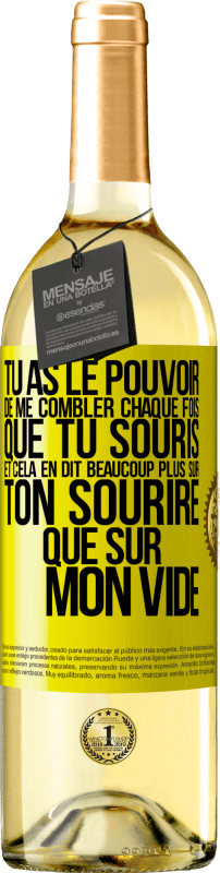 29,95 € Envoi gratuit | Vin blanc Édition WHITE Tu as le pouvoir de me combler chaque fois que tu souris et cela en dit beaucoup plus sur ton sourire que sur mon vide Étiquette Jaune. Étiquette personnalisable Vin jeune Récolte 2025 Verdejo