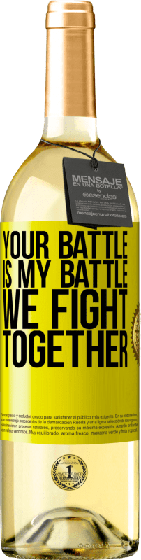 29,95 € | White Wine WHITE Edition Your battle is my battle. We fight together Yellow Label. Customizable label Young wine Harvest 2024 Verdejo