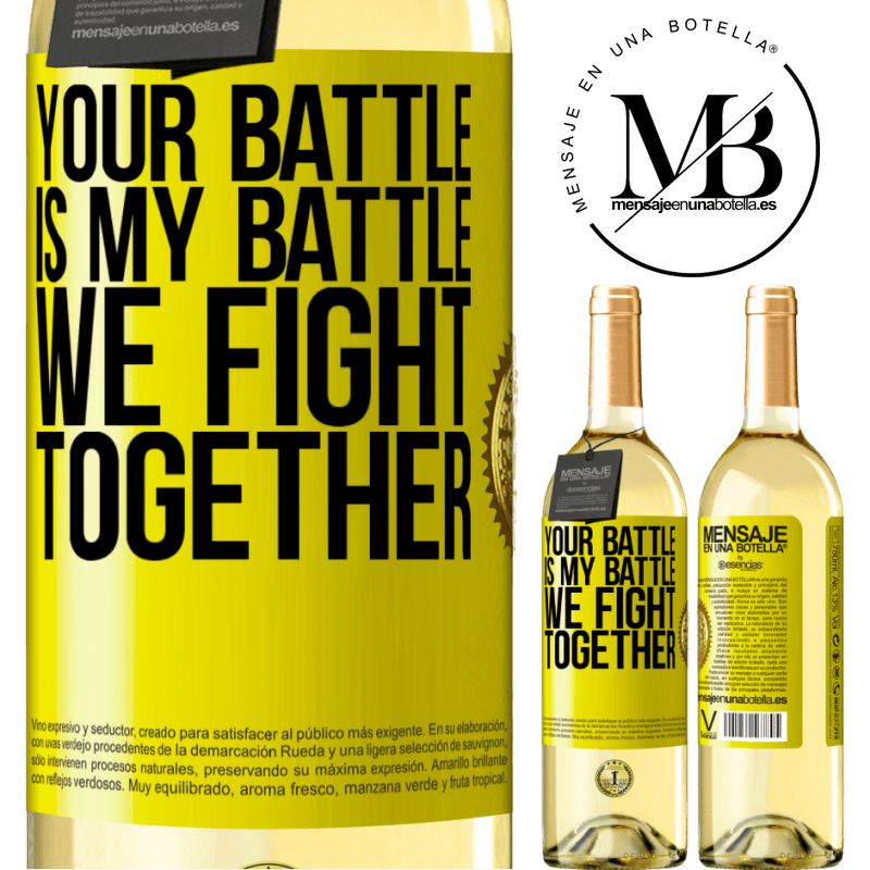 29,95 € Free Shipping | White Wine WHITE Edition Your battle is my battle. We fight together Yellow Label. Customizable label Young wine Harvest 2022 Verdejo
