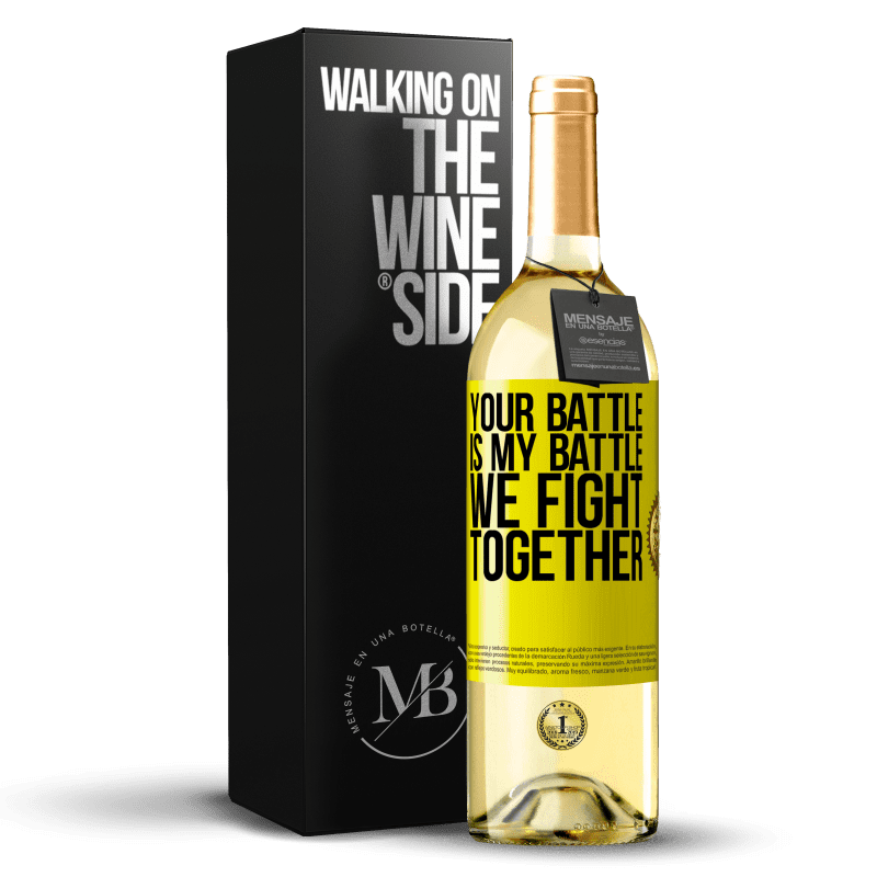 29,95 € Free Shipping | White Wine WHITE Edition Your battle is my battle. We fight together Yellow Label. Customizable label Young wine Harvest 2024 Verdejo