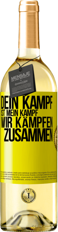 29,95 € | Weißwein WHITE Ausgabe Dein Kampf ist mein Kampf. Wir kämpfen zusammen Gelbes Etikett. Anpassbares Etikett Junger Wein Ernte 2024 Verdejo