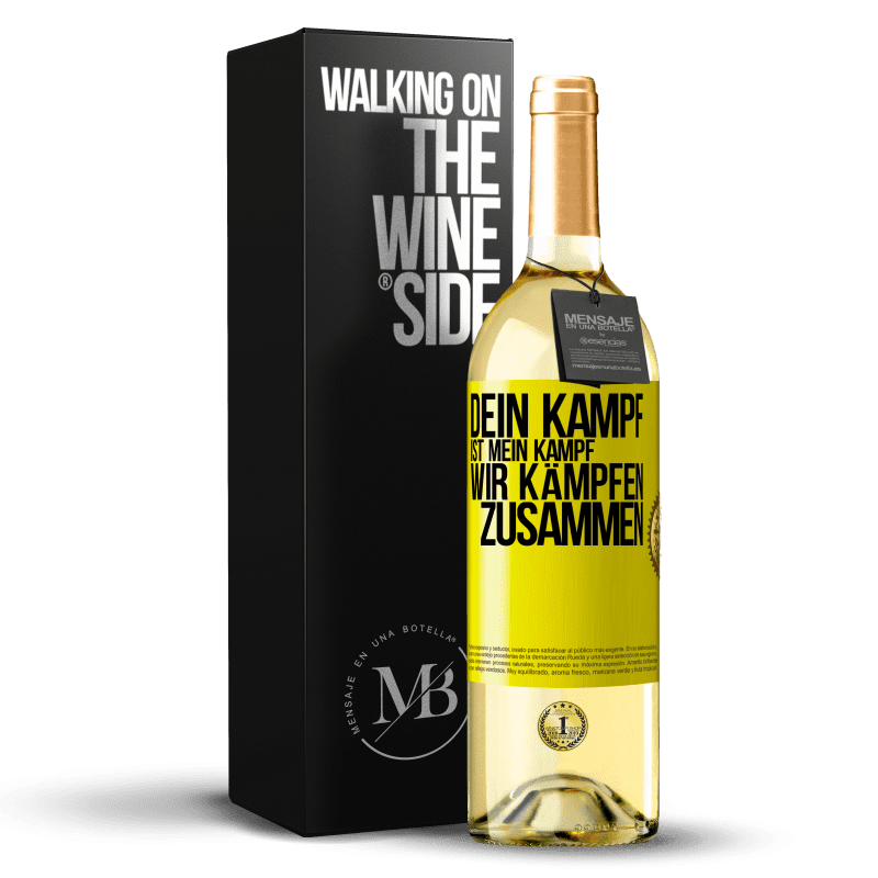 29,95 € Kostenloser Versand | Weißwein WHITE Ausgabe Dein Kampf ist mein Kampf. Wir kämpfen zusammen Gelbes Etikett. Anpassbares Etikett Junger Wein Ernte 2023 Verdejo