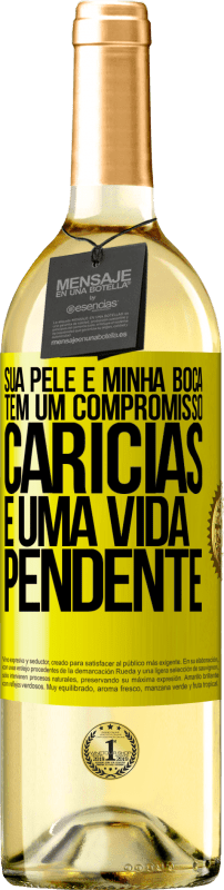 29,95 € | Vinho branco Edição WHITE Sua pele e minha boca têm um compromisso, carícias e uma vida pendente Etiqueta Amarela. Etiqueta personalizável Vinho jovem Colheita 2024 Verdejo