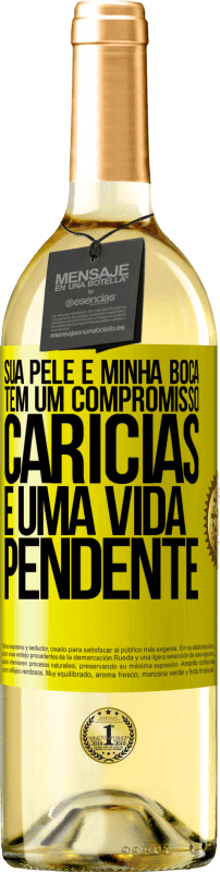 29,95 € | Vinho branco Edição WHITE Sua pele e minha boca têm um compromisso, carícias e uma vida pendente Etiqueta Amarela. Etiqueta personalizável Vinho jovem Colheita 2025 Verdejo