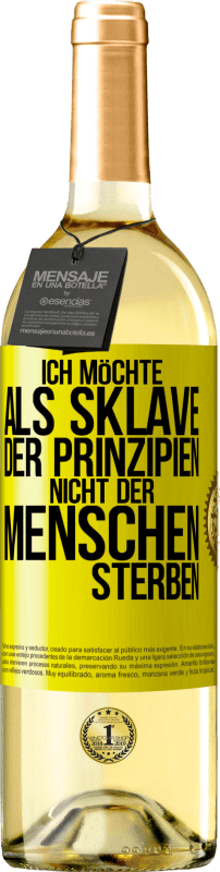 «Ich möchte als Sklave der Prinzipien, nicht der Menschen sterben» WHITE Ausgabe