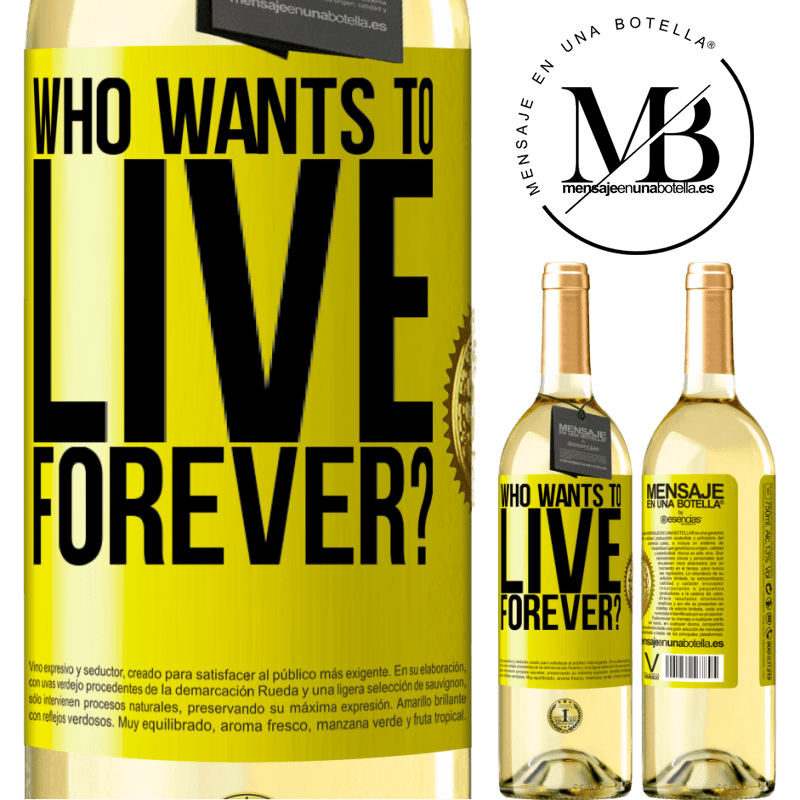 29,95 € Free Shipping | White Wine WHITE Edition who wants to live forever? Yellow Label. Customizable label Young wine Harvest 2025 Verdejo