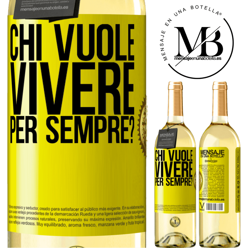 29,95 € Spedizione Gratuita | Vino bianco Edizione WHITE chi vuole vivere per sempre? Etichetta Gialla. Etichetta personalizzabile Vino giovane Raccogliere 2023 Verdejo