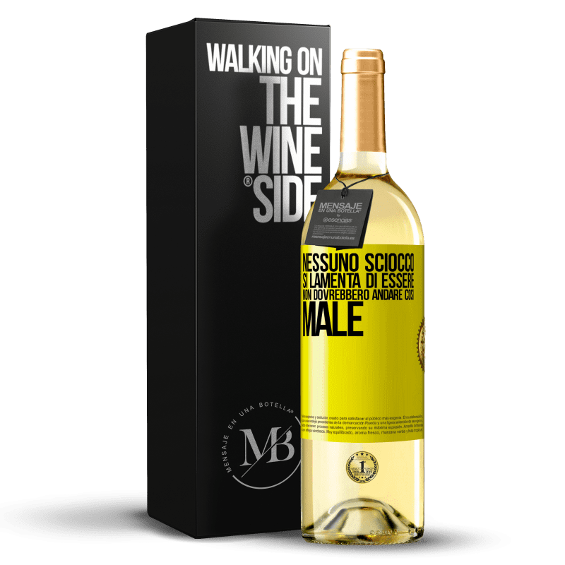 29,95 € Spedizione Gratuita | Vino bianco Edizione WHITE Nessuno sciocco si lamenta di essere. Non dovrebbero andare così male Etichetta Gialla. Etichetta personalizzabile Vino giovane Raccogliere 2024 Verdejo