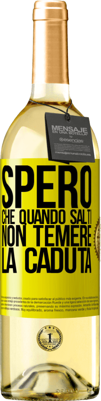 29,95 € Spedizione Gratuita | Vino bianco Edizione WHITE Spero che quando salti non temere la caduta Etichetta Gialla. Etichetta personalizzabile Vino giovane Raccogliere 2025 Verdejo