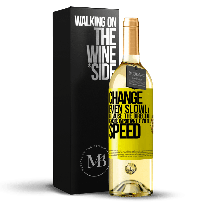 29,95 € Бесплатная доставка | Белое вино Издание WHITE Менять, даже медленно, потому что направление важнее скорости Желтая этикетка. Настраиваемая этикетка Молодое вино Урожай 2023 Verdejo