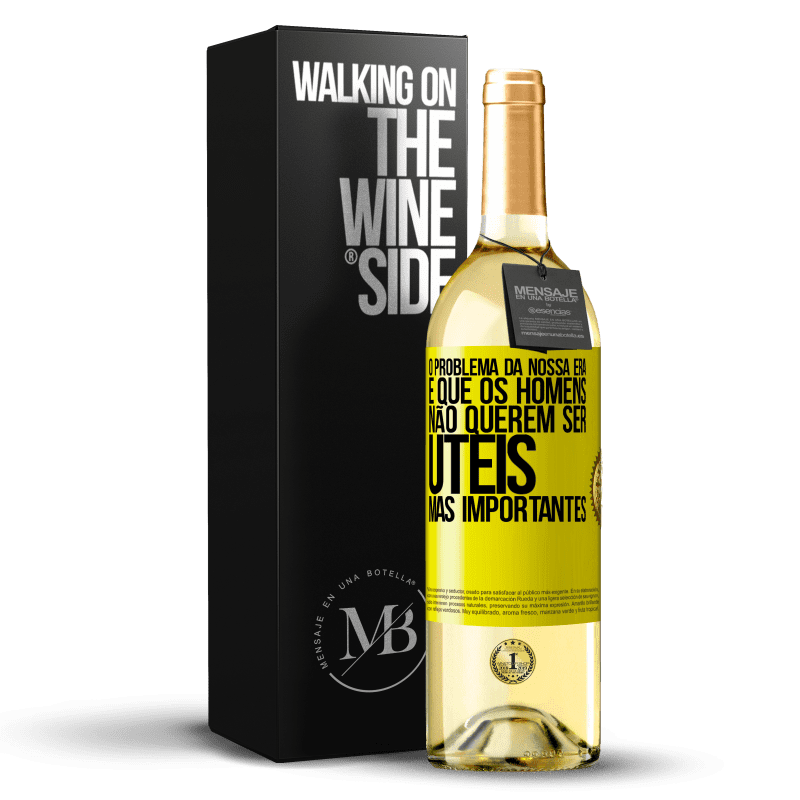 29,95 € Envio grátis | Vinho branco Edição WHITE O problema da nossa era é que os homens não querem ser úteis, mas importantes Etiqueta Amarela. Etiqueta personalizável Vinho jovem Colheita 2024 Verdejo