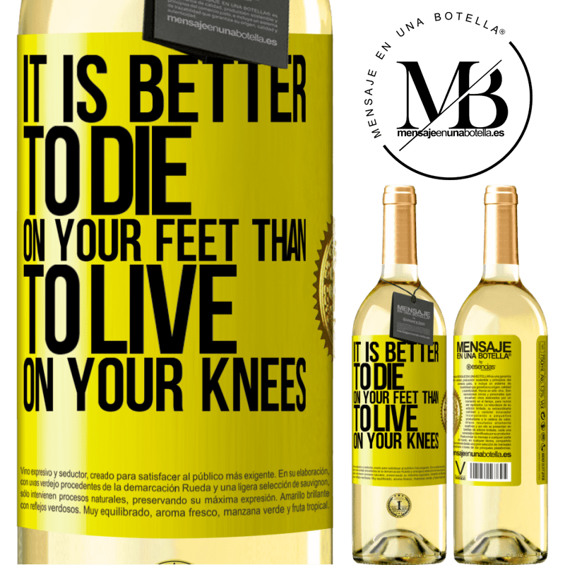 29,95 € Free Shipping | White Wine WHITE Edition It is better to die on your feet than to live on your knees Yellow Label. Customizable label Young wine Harvest 2022 Verdejo