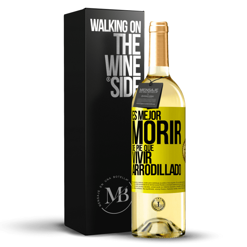 29,95 € Envío gratis | Vino Blanco Edición WHITE Es mejor morir de pie que vivir arrodillado Etiqueta Amarilla. Etiqueta personalizable Vino joven Cosecha 2024 Verdejo