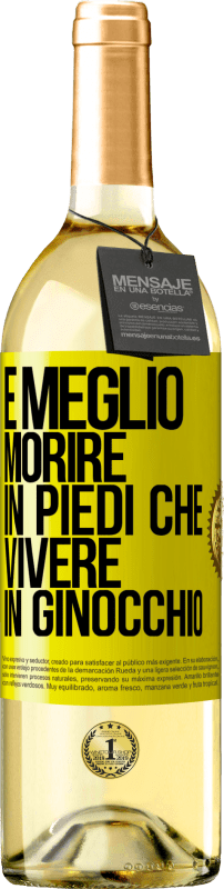 29,95 € Spedizione Gratuita | Vino bianco Edizione WHITE È meglio morire in piedi che vivere in ginocchio Etichetta Gialla. Etichetta personalizzabile Vino giovane Raccogliere 2024 Verdejo