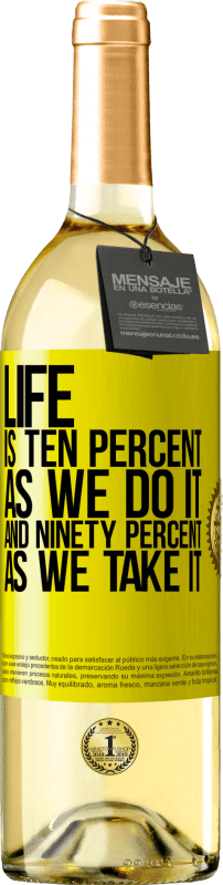 29,95 € | White Wine WHITE Edition Life is ten percent as we do it and ninety percent as we take it Yellow Label. Customizable label Young wine Harvest 2023 Verdejo