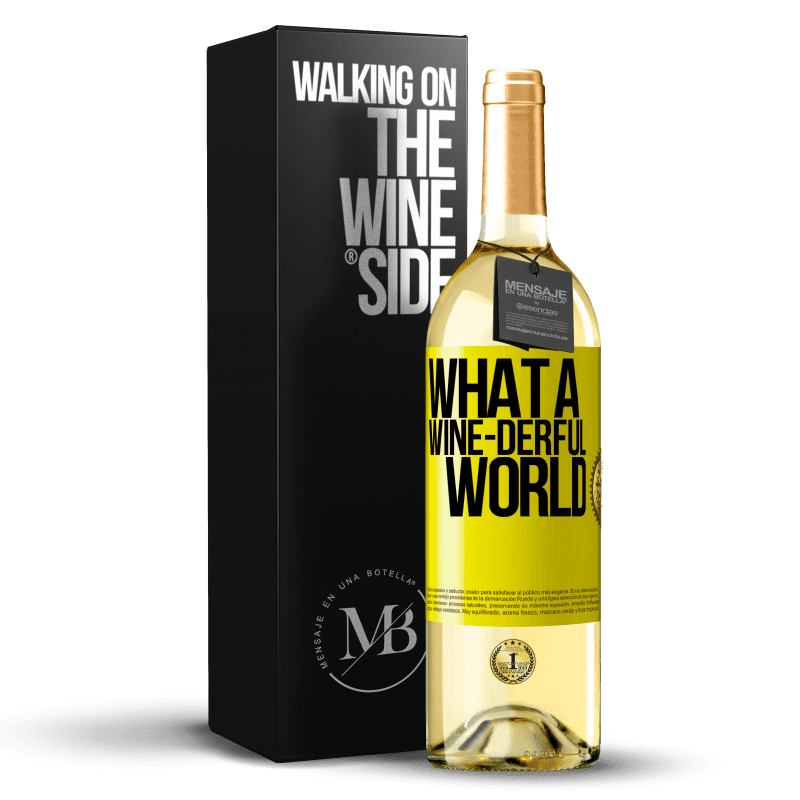 29,95 € 免费送货 | 白葡萄酒 WHITE版 What a wine-derful world 黄色标签. 可自定义的标签 青年酒 收成 2024 Verdejo