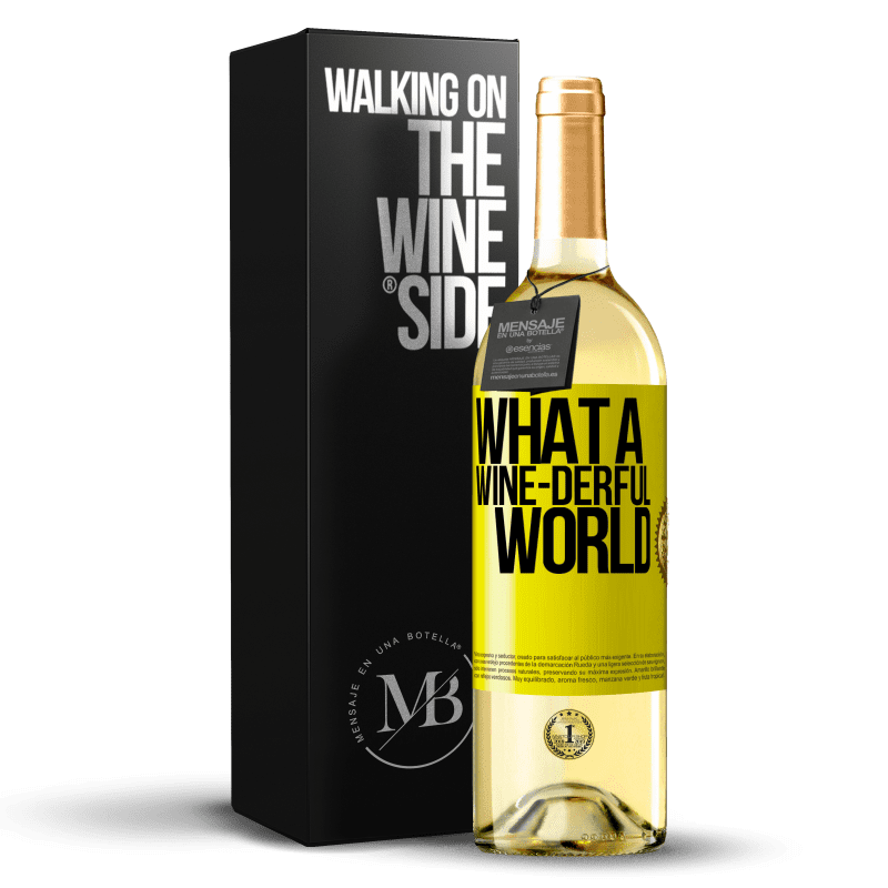 29,95 € Envío gratis | Vino Blanco Edición WHITE What a wine-derful world Etiqueta Amarilla. Etiqueta personalizable Vino joven Cosecha 2023 Verdejo