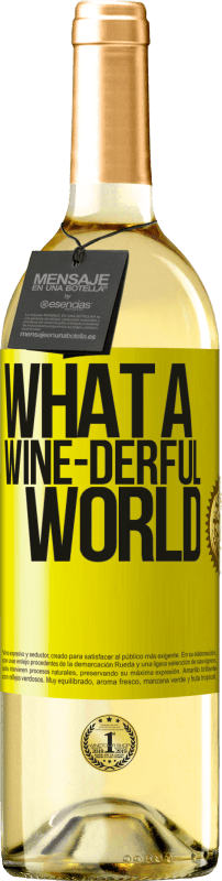 29,95 € | Weißwein WHITE Ausgabe What a wine-derful world Gelbes Etikett. Anpassbares Etikett Junger Wein Ernte 2025 Verdejo